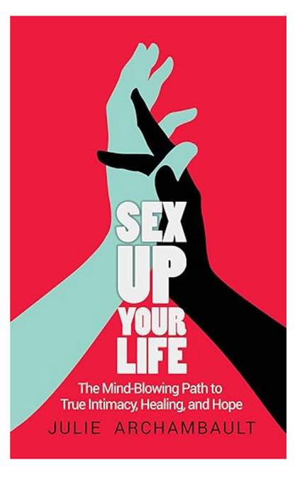 Sex Up Your Life Book | True Intimacy Healing and Hope | Deep Dive Into The Realms of Sex